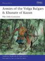 Armies of the Volga Bulgars & Khanate of Kazan: 9th-16th centuries