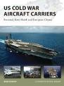 US Cold War Aircraft Carriers: Forrestal, Kitty Hawk and Enterprise Classes