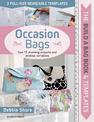 The Build a Bag Book: Occasion Bags: Sew 15 Stunning Projects and Endless Variations