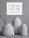 Carve Your Clay: Techniques to Bring the Pottery Surface to Life