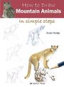 How to Draw: Mountain Animals: In Simple Steps