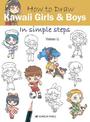 How to Draw: Kawaii Girls and Boys: In Simple Steps