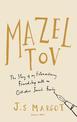 Mazel Tov: The Story of My Extraordinary Friendship with an Orthodox Jewish Family