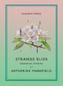 Strange Bliss: Essential Stories