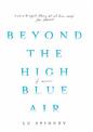 Beyond the High Blue Air: A Memoir