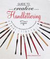 Guide to Creative Handlettering: Over 20 Step-by-Step Projects & Creative Techniques