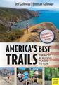 America's Best Trails: Scenic Historic Amazing