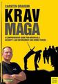Krav Maga: A Comprehensive Guide for Individuals, Security, Law Enforcement and Arm