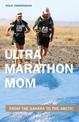 Ultramarathon Mom: From the Sahara to the Arctic