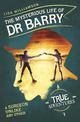The Mysterious Life of Dr Barry: A Surgeon Unlike Any Other