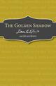 The Golden Shadow