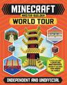 Master Builder - Minecraft World Tour (Independent & Unofficial): A Step-by-step Guide to Building the World's Most Famous Build