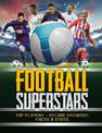 Football Superstars: Top players, record breakers, facts and stats