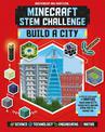 STEM Challenge - Minecraft City (Independent & Unofficial): Build Your Own Minecraft City