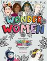 Wonder Women: True stories of iconic women to inspire a new generation