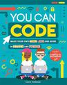 You Can Code: Make your own games, apps and more in Scratch and Python