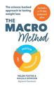 The Macro Method: The science-backed approach to lasting weight loss