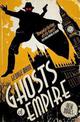 Ghosts of Empire: A Ghost Novel