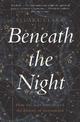 Beneath the Night: How the stars have shaped the history of humankind