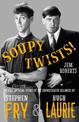 Soupy Twists!: The Full Official Story of the Sophisticated Silliness of Fry and Laurie