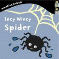Incy Wincy Spider: Amazing Baby