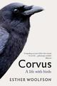 Corvus: A Life With Birds