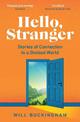 Hello, Stranger: Stories of Connection in a Divided World