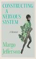 Constructing a Nervous System: A Memoir