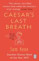 Caesar's Last Breath: The Epic Story of The Air Around Us