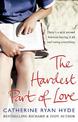 The Hardest Part of Love: a powerful and thought-provoking novel from bestselling Richard and Judy Book Club author Catherine Ry