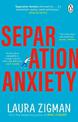 Separation Anxiety: 'Exactly what I needed for a change of pace, funny and charming' - Judy Blume