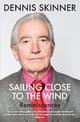 Sailing Close to the Wind: Reminiscences