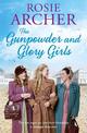The Gunpowder and Glory Girls: The Bomb Girls 4