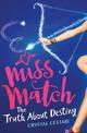 Miss Match: The Truth About Destiny: Book 2