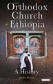 The Orthodox Church of Ethiopia: A History