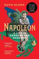 Napoleon: A Life in Gardens and Shadows