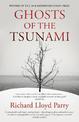 Ghosts of the Tsunami: Death and Life in Japan