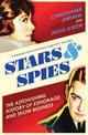 Stars and Spies: The Astonishing History of Espionage and Show Business
