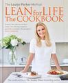 The Louise Parker Method: Lean for Life: The Cookbook