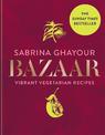 Bazaar: Vibrant vegetarian and plant-based recipes: THE SUNDAY TIMES BESTSELLER