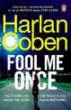 Fool Me Once: From the #1 bestselling creator of the hit Netflix series Stay Close