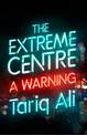 The Extreme Centre: A Warning