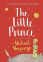 The Little Prince: A new translation by Michael Morpurgo