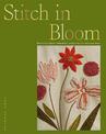 Stitch in Bloom: Botanical-Inspired Embroidery Projects for You and Your Home