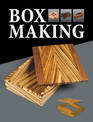Box Making - 25 Projects for Storage and Display