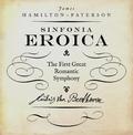 Eroica: The First Great Romantic Symphony