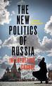 The New Politics of Russia: Interpreting Change