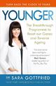 Younger: The Breakthrough Programme to Reset our Genes and Reverse Ageing