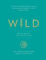 Wild: Plant-based Recipes to Nourish your Wild Essence