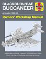 Blackburn Buccaneer Owners' Workshop Manual: All marks (1958-94)